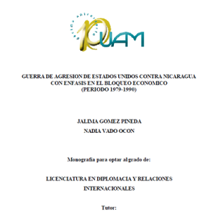 Guerra de Agresión de Estados Unidos contra Nicaragua con Énfasis en el Bloqueo Económico (Periodo 1979-1990)