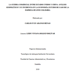 La Guerra Comercial entre Estados Unidos y China: Análisis Geopolítico y su Incidencia en la Economía