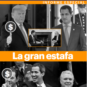 La gran estafa de la banda de Juan Guaidó Nº 7
