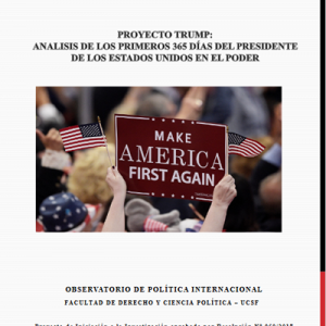 Proyecto Trump: Análisis de los Primeros 365 Días del Presidente de los Estados Unidos en el Poder