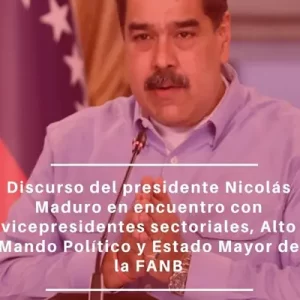 Reunión con el Alto Mando Político, Consejo de Vicepresidentes y Estado Mayor Superior de la FANB