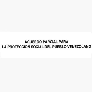 Acuerdo parcial para la protección social del pueblo venezolano